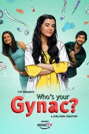Who’s Your Gynac 2023 Season 1 Hindi Audio [ALL EPISODES]